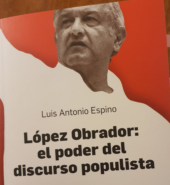 Luis Espino desmenuza el actual discurso político populista de México